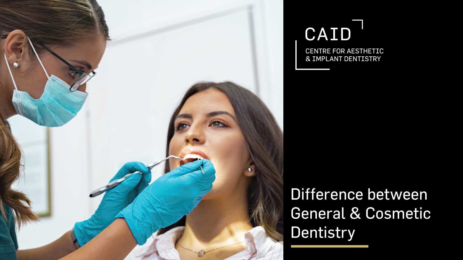 What's the difference between General Dentistry and Cosmetic Dentistry?