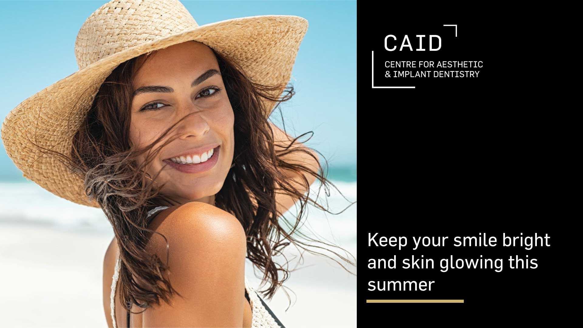 How to Keep Your Smile Bright and Skin Glowing this Summer